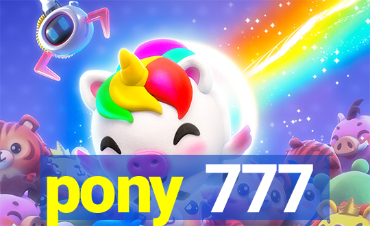 pony 777